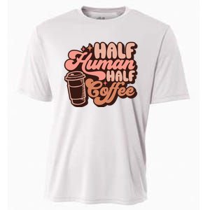 Half Human Half Coffee Funny Coffee Lover Cooling Performance Crew T-Shirt