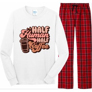 Half Human Half Coffee Funny Coffee Lover Long Sleeve Pajama Set