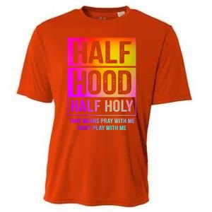 Half Hood Half Holy Pray With Me Don't Play With Me Cute Gift Cooling Performance Crew T-Shirt