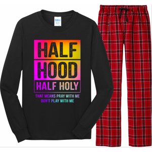 Half Hood Half Holy Pray With Me Don't Play With Me Cute Gift Long Sleeve Pajama Set