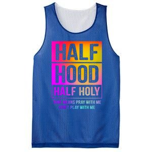 Half Hood Half Holy Pray With Me Don't Play With Me Cute Gift Mesh Reversible Basketball Jersey Tank