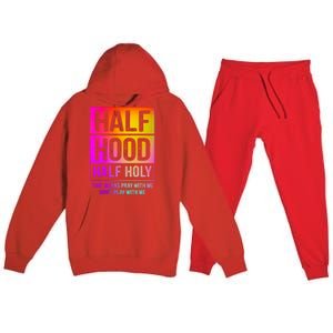 Half Hood Half Holy Pray With Me Don't Play With Me Cute Gift Premium Hooded Sweatsuit Set