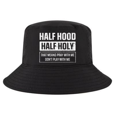 Half Hood Half Holy Funny Sarcastic Sarcasm Sayings Graphic Gift Cool Comfort Performance Bucket Hat