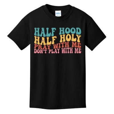 Half Hood Half Holy Groovy Retro Christian For Men Women Kids T-Shirt