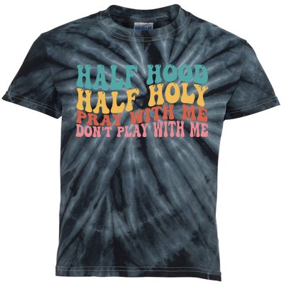 Half Hood Half Holy Groovy Retro Christian For Men Women Kids Tie-Dye T-Shirt