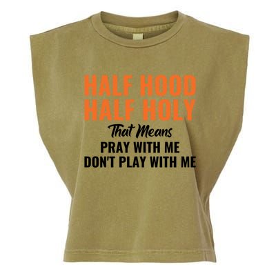 Half Hood Half Holy Pray With Me Don't Play With Me Cute Gift Garment-Dyed Women's Muscle Tee