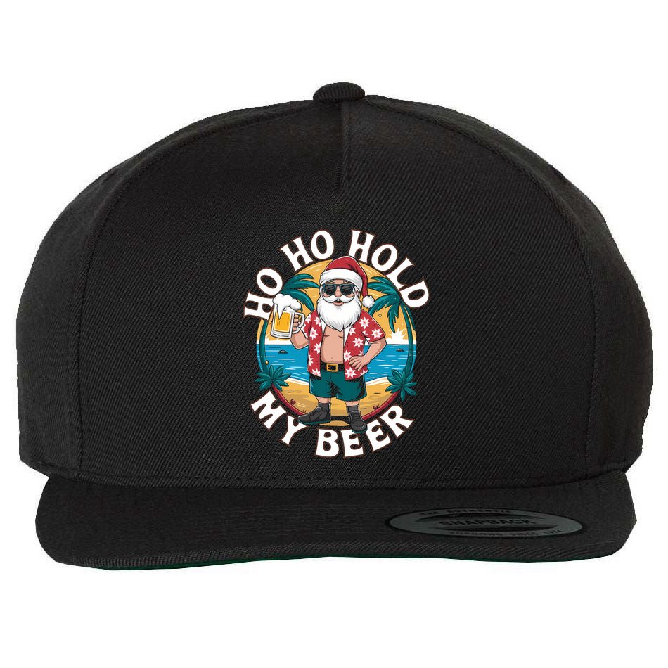 Ho Ho Hold My Beer Ing Santa Christmas In July Xmas Gift Wool Snapback Cap