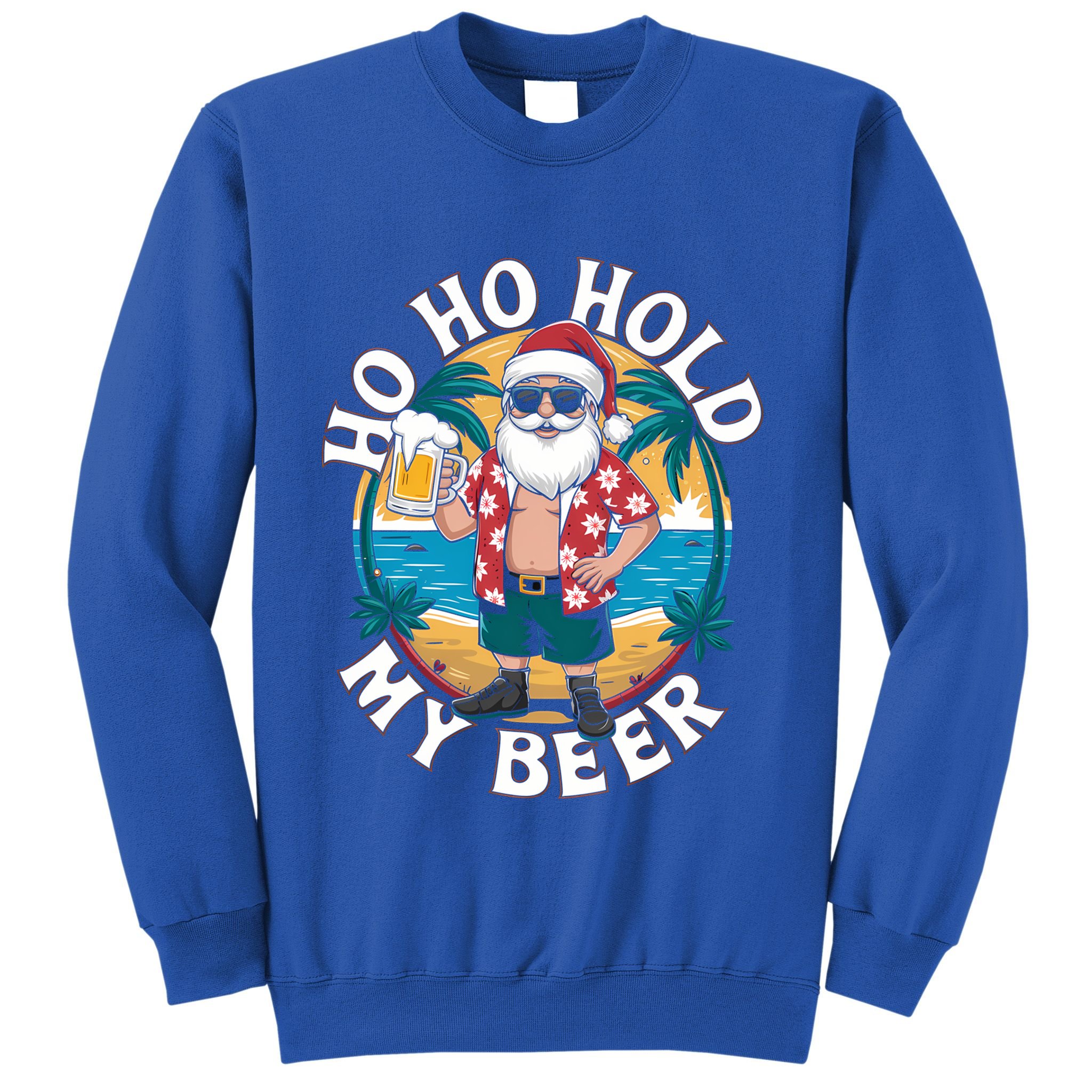 Ho Ho Hold My Beer Ing Santa Christmas In July Xmas Gift Sweatshirt