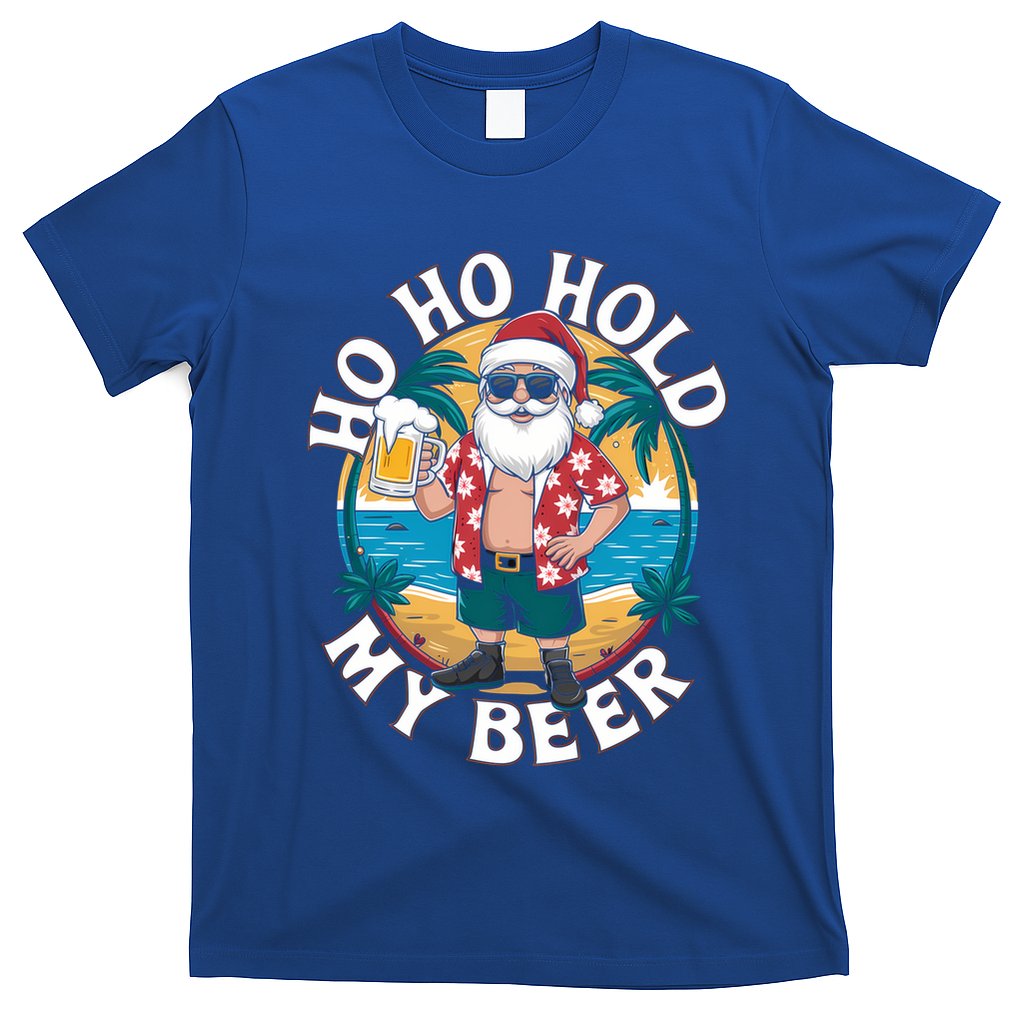 Ho Ho Hold My Beer Ing Santa Christmas In July Xmas Gift T-Shirt