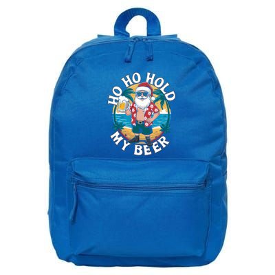 Ho Ho Hold My Beer Ing Santa Christmas In July Xmas Gift 16 in Basic Backpack