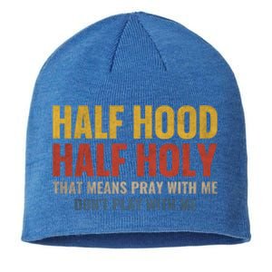 Half Hood Half Holy Pray With Me Don't Play With Me Funny Gift Sustainable Beanie