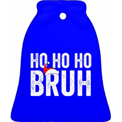 Ho Ho Ho Bruh Funny Christmas Holiday Teen Santa Hat Family  Ceramic Bell Ornament