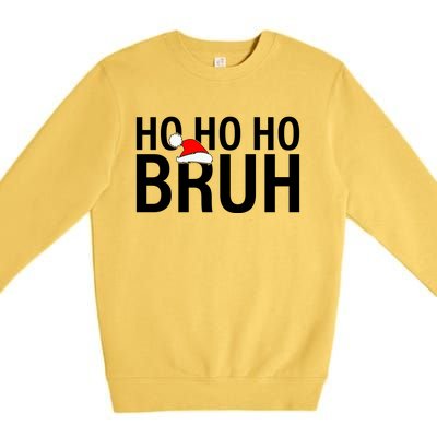 Ho Ho Ho Bruh Santa Hat Funny Christmas Premium Crewneck Sweatshirt