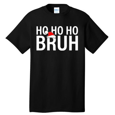 Ho Ho Ho Bruh Santa Hat Funny Christmas Tall T-Shirt