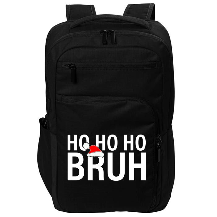 Ho Ho Ho Bruh Santa Hat Funny Christmas Impact Tech Backpack