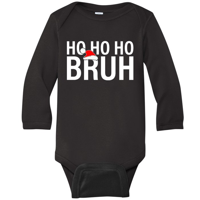 Ho Ho Ho Bruh Santa Hat Funny Christmas Baby Long Sleeve Bodysuit