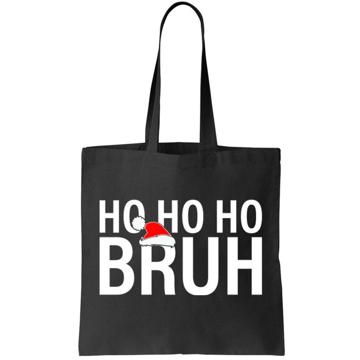 Ho Ho Ho Bruh Santa Hat Funny Christmas Tote Bag