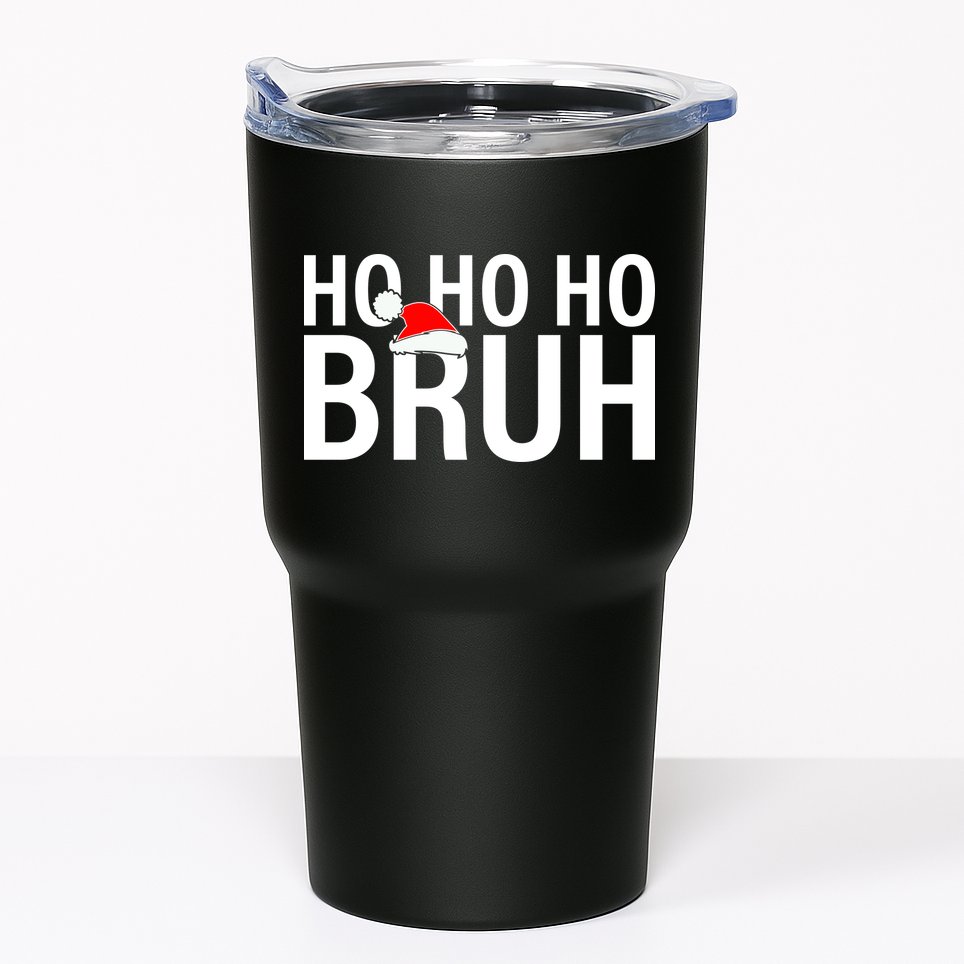 Ho Ho Ho Bruh Santa Hat Funny Christmas Tumbler
