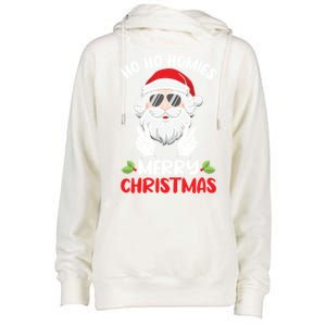 Ho Ho Homies Merry Christmas Cool Santa Claus Christmas Love Gift Womens Funnel Neck Pullover Hood