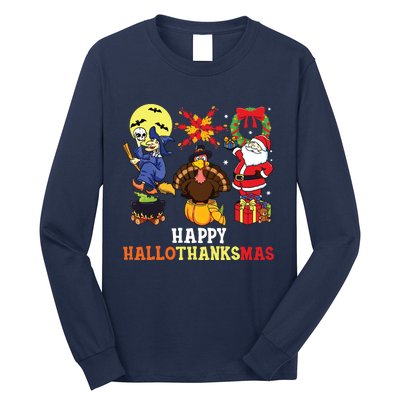 Happy Hallothanksmas Halloween Thanksgiving Christmas Long Sleeve Shirt