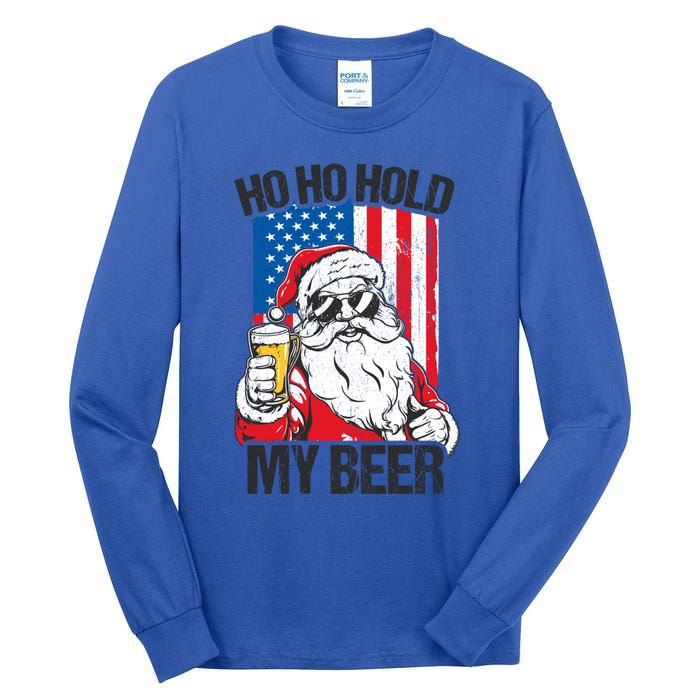 Ho Ho Hold My Beer Santa Beer Christmas In July Gift Tall Long Sleeve T-Shirt