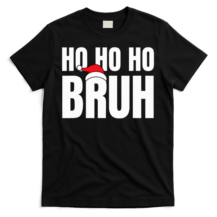 Ho Ho Ho Bruh Funny Christmas Holiday  T-Shirt