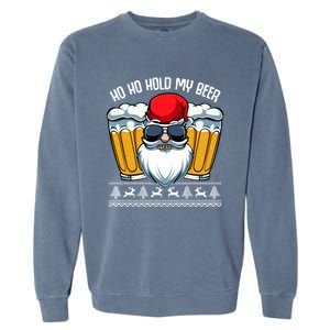 Ho Ho Hold My Beer Santa Claus Christmas Ing Party Gift Cute Gift Garment-Dyed Sweatshirt