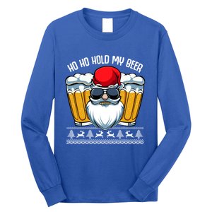 Ho Ho Hold My Beer Santa Claus Christmas Ing Party Gift Cute Gift Long Sleeve Shirt