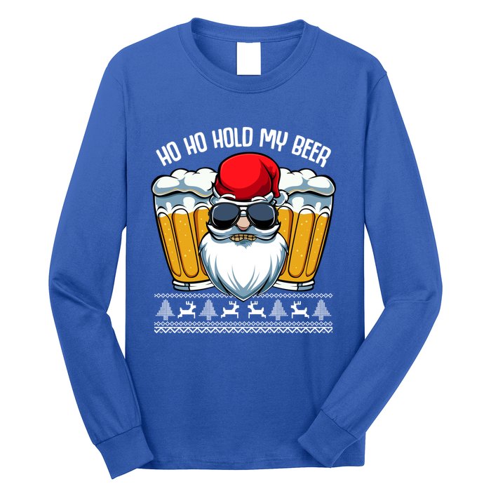 Ho Ho Hold My Beer Santa Claus Christmas Ing Party Gift Cute Gift Long Sleeve Shirt