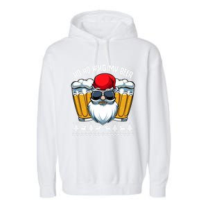 Ho Ho Hold My Beer Santa Claus Christmas Ing Party Gift Cute Gift Garment-Dyed Fleece Hoodie