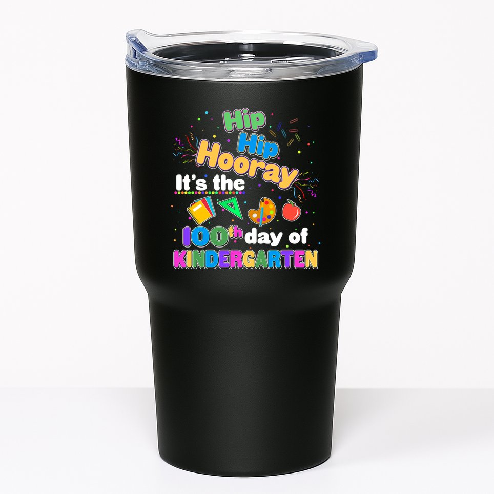Hip Hip Hooray It's The 100th Day Of Kindergarten Tumbler