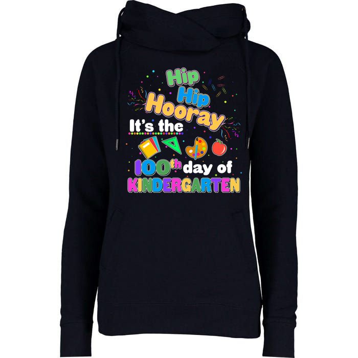 Hip Hip Hooray It's The 100th Day Of Kindergarten Womens Funnel Neck Pullover Hood