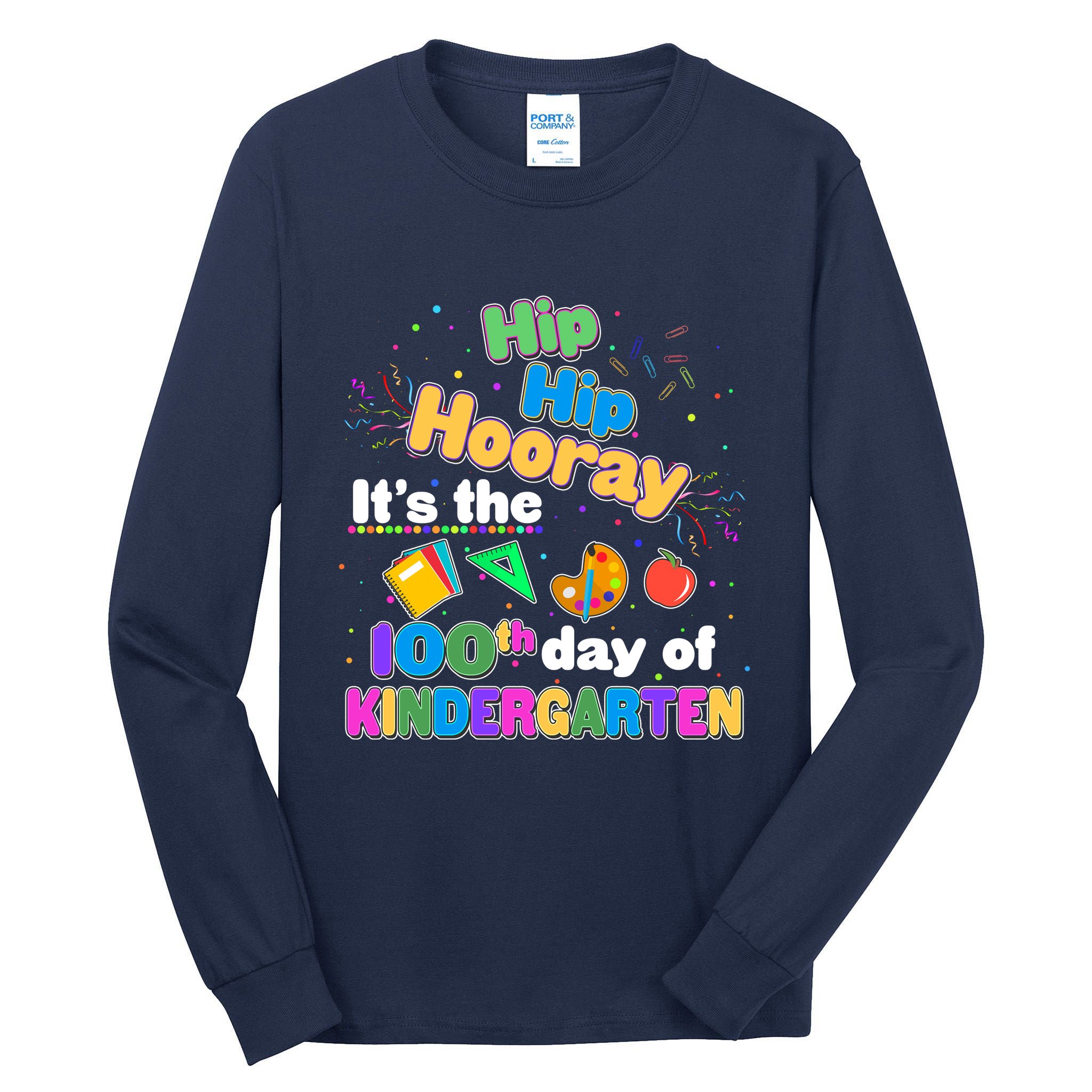 Hip Hip Hooray It's The 100th Day Of Kindergarten Tall Long Sleeve T-Shirt