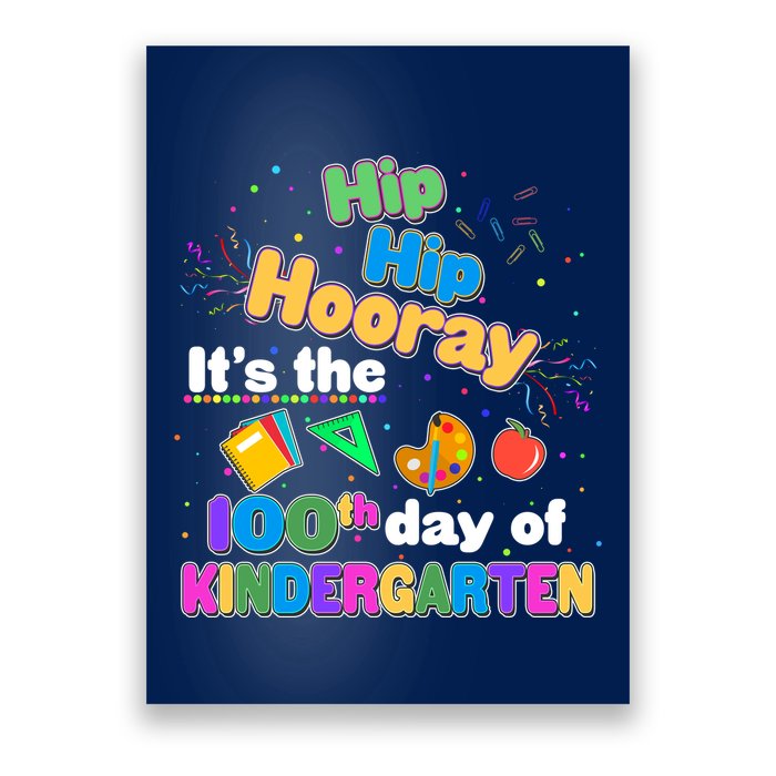 Hip Hip Hooray It's The 100th Day Of Kindergarten Poster