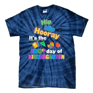 Hip Hip Hooray It's The 100th Day Of Kindergarten Tie-Dye T-Shirt