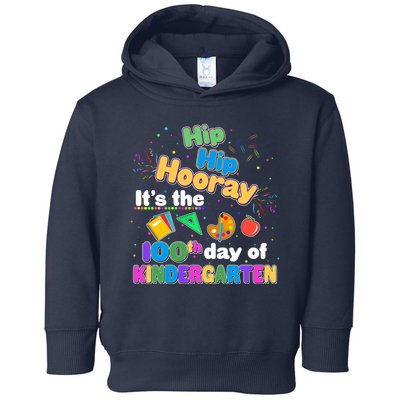 Hip Hip Hooray It's The 100th Day Of Kindergarten Toddler Hoodie