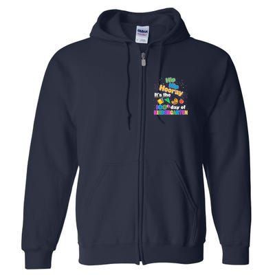 Hip Hip Hooray It's The 100th Day Of Kindergarten Full Zip Hoodie