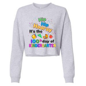 Hip Hip Hooray It's The 100th Day Of Kindergarten Cropped Pullover Crew