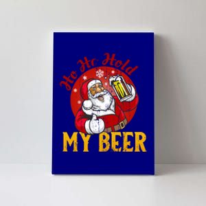 Ho Ho Hold My Beer Funny Sarcastic Santa Bad Xmas Funny Gift Canvas