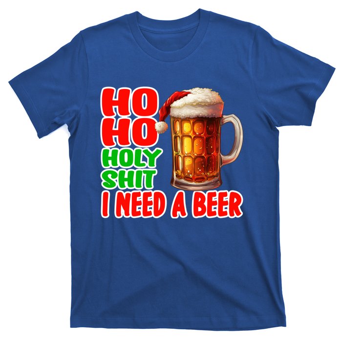 Ho Ho Holy Shit I Need A Beer Funny Christmas Ing Meaningful Gift T-Shirt