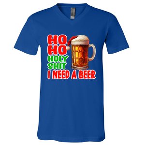 Ho Ho Holy Shit I Need A Beer Funny Christmas Ing Meaningful Gift V-Neck T-Shirt