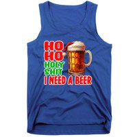 Ho Ho Holy Shit I Need A Beer Funny Christmas Ing Meaningful Gift Tank Top