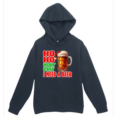 Ho Ho Holy Shit I Need A Beer Funny Christmas Ing Meaningful Gift Urban Pullover Hoodie