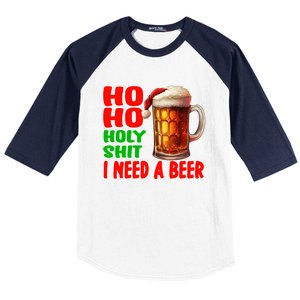 Ho Ho Holy Shit I Need A Beer Funny Christmas Ing Meaningful Gift Baseball Sleeve Shirt