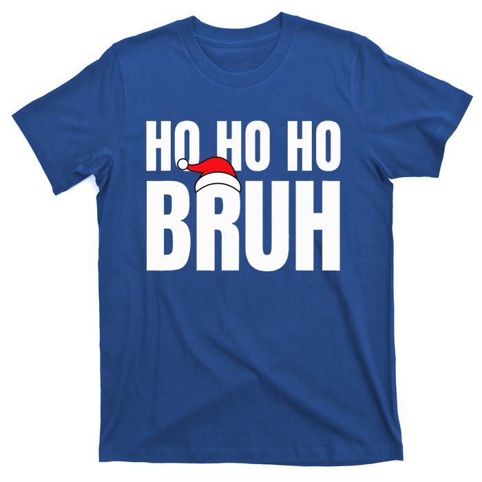 Ho Ho Ho Bruh Funny Christmas Holiday Teen Gift Santa Hat  T-Shirt