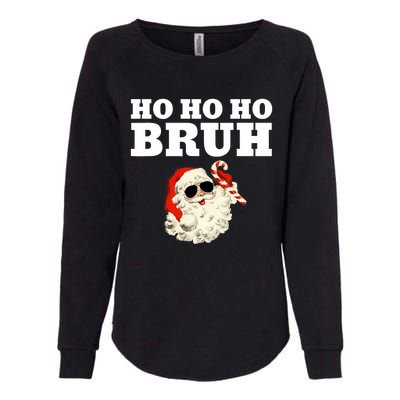 Ho Ho Ho Bruh Funny Christmas Santa Womens California Wash Sweatshirt