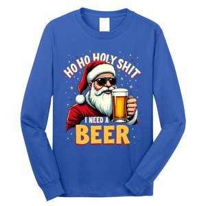 Ho Ho Holy Shit I Need A Beer Funny Santa Christmas Ing Gift Long Sleeve Shirt