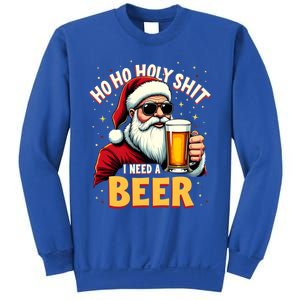 Ho Ho Holy Shit I Need A Beer Funny Santa Christmas Ing Gift Sweatshirt