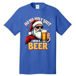 Ho Ho Holy Shit I Need A Beer Funny Santa Christmas Ing Gift Tall T-Shirt