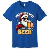 Ho Ho Holy Shit I Need A Beer Funny Santa Christmas Ing Gift Premium T-Shirt